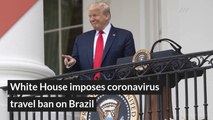 White House imposes coronavirus travel ban on Brazil, and other top stories from May 27, 2020.