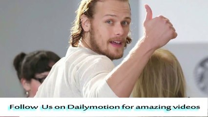 How Sam Heughan Behaves l Good l Bad l Romantic