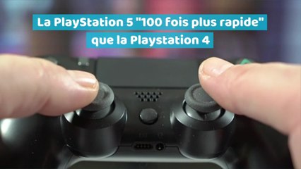 La PlayStation 5 sera "100 fois plus rapide" que la Playstation 4