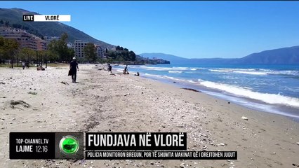 Fundjava në Vlorë/ Policia monitoron bregun, por të shumta makinat që i drejtohet jugut