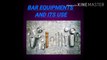 Bar Equipment | Bar Equipment And Their Uses | Bar Tools