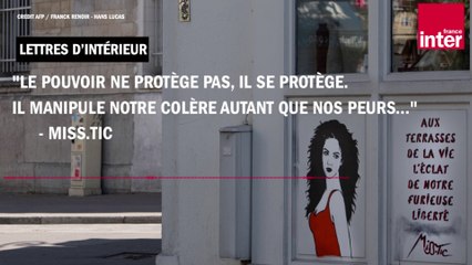 "Le pouvoir ne protège pas, il se protège. Il manipule notre colère autant que nos peurs..." - Miss.Tic