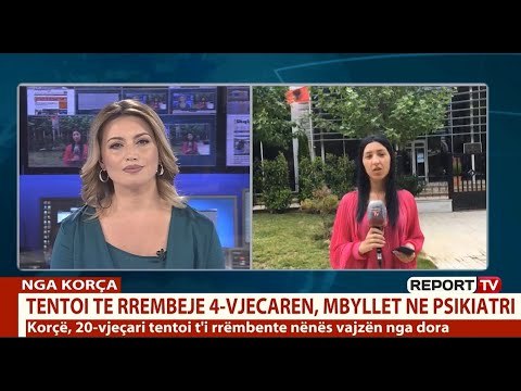 Tentoi t'i rrëmbejë 4-vjeçaren nënës, gjykata mbyll në psikiatri korçarin! Autori: Nuk mbaj mend gjë