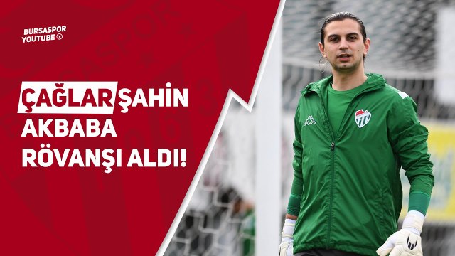 Çağlar Şahin Akbaba Rövanşı Aldı!