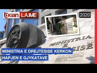 Ministria e Drejtesise kerkon hapjen e gjykatave | Lajme - News