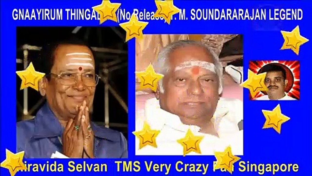 GNAAYIRUM THINGALUM (No Release) T. M. SOUNDARARAJAN LEGEND song 3