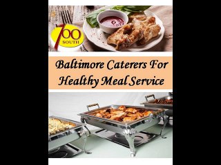 Baltimore Caterers For Healthy Meal Service