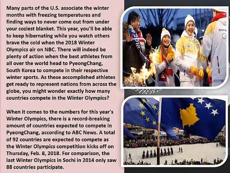 A record-breaking 92 countries competed in the 2018 Winter Olympics.