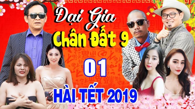 Hài Tết Mới Nhất Đại Gia Chân Đất 9 - Tập 1 Phim Hài Tết Mới Nhất - Phim Hay Cười Vỡ Bụng