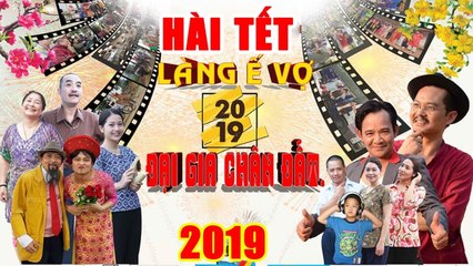 Trực Tiếp Hài Tết 2019  Làng Ế Vợ 5  Bình Trọng, Chiến Thắng, Quang Tèo