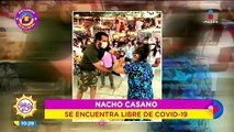 EXCLUSIVA: ¡Nacho Casano está libre de COVID-19!