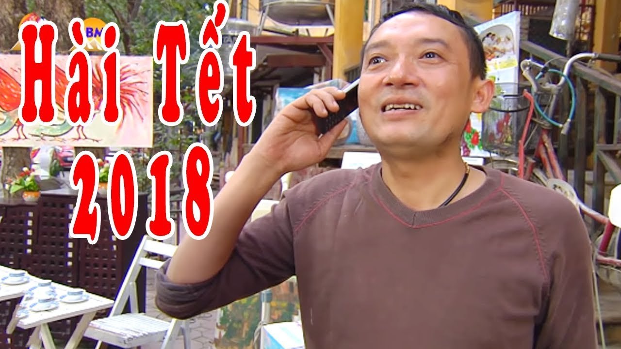 Hài Tết Mới Nhất 2018  Phim Hài Tết Chiến Thắng, Bình Trọng 2018