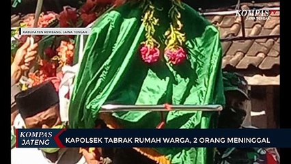 Kapolsek Tabrak Rumah Warga Dua Orang Meninggal