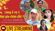 LIVE STREAMING  Giao Lưu Trực Tiếp Diễn Viên Hài Tết 2017 Làng Ế Vợ 3 v? Đại Gia Chân Đất 7