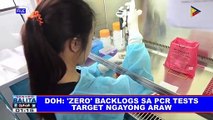 DOH: 'Zero' backlogs sa PCR tests target ngayong araw