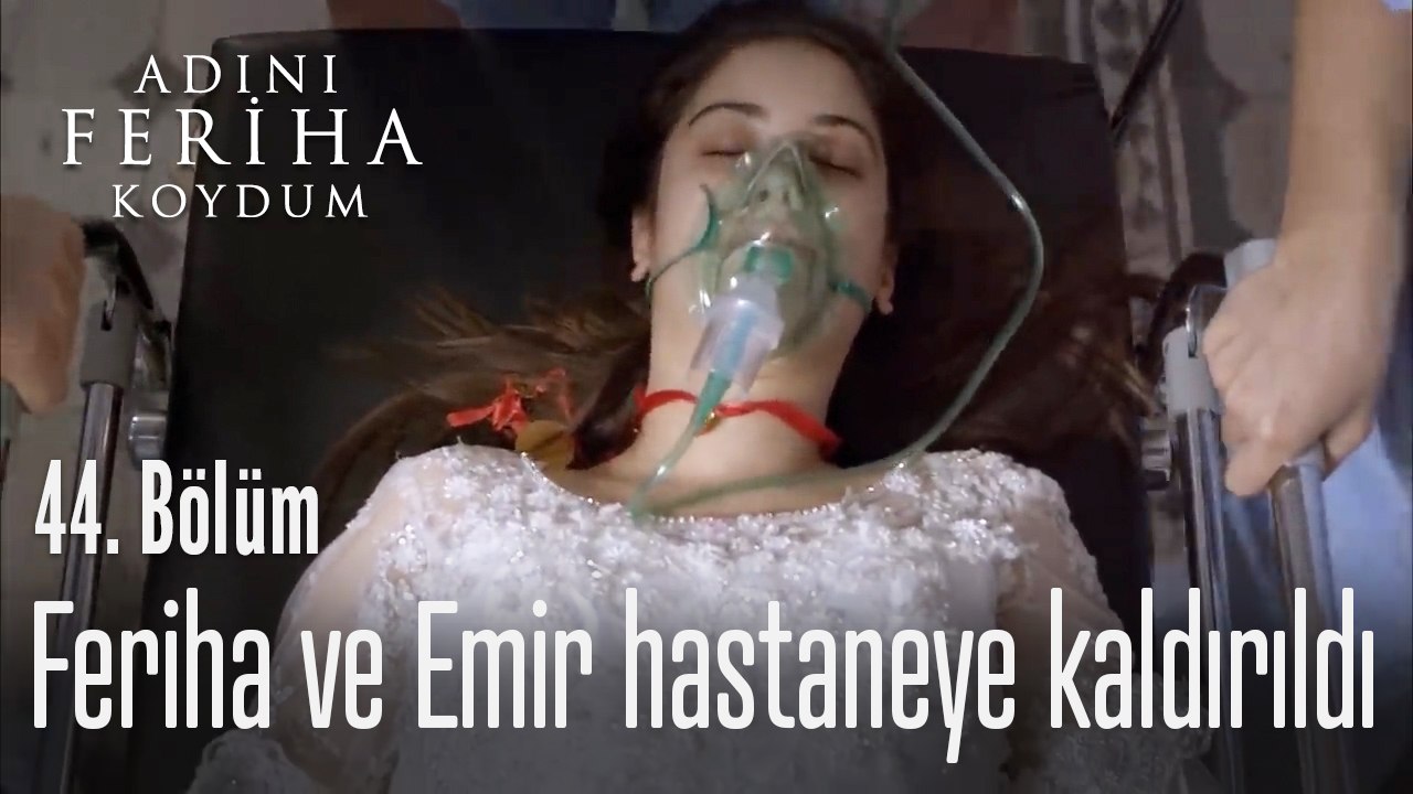 Feriha ve Emir hastaneye kaldırılıyor - Adını Feriha Koydum 44. Bölüm