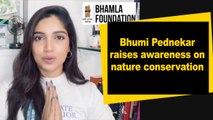 Bhumi Pednekar raises awareness on nature conservation