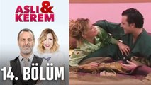 Aslı ile Kerem 14. Bölüm