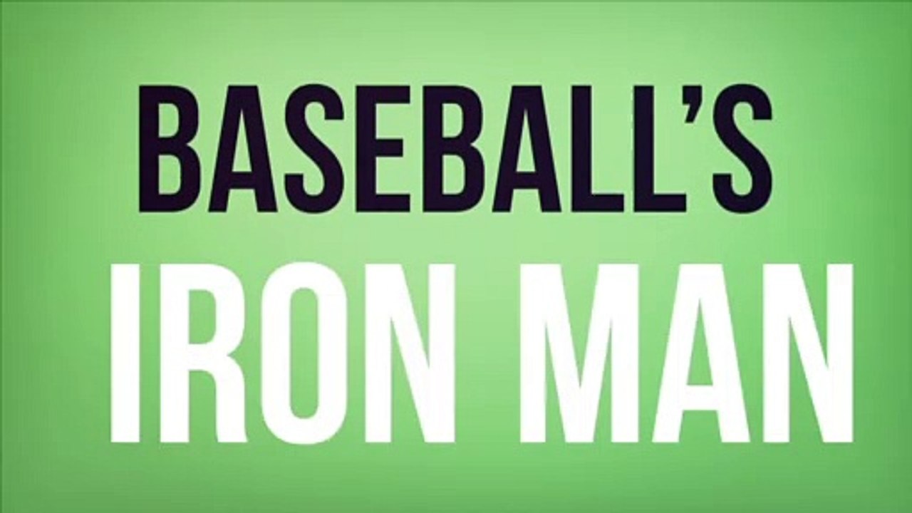 Baseball’s Iron Man