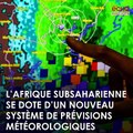 L’Afrique subsaharienne se dote d’un nouveau système de prévisions météorologiques