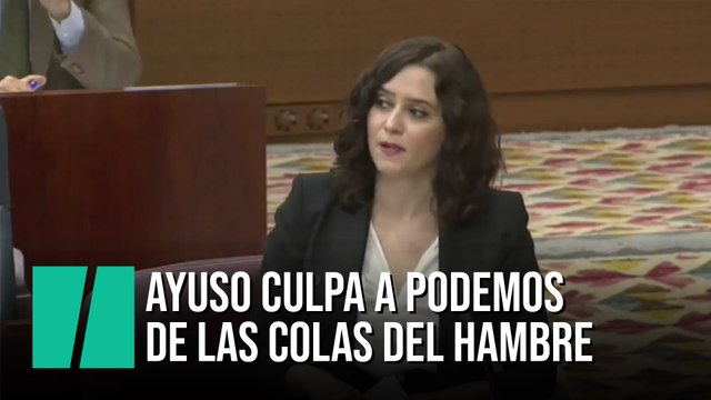 Ayuso culpa a Podemos de las colas del hambre