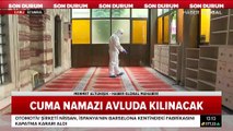 İstanbul'da cuma namazı kılınacak camiler belli oldu