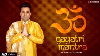 Gayatri Mantra | Sumeet Tappoo | Om Bhur Bhuva Swaha | Peaceful Chant