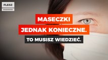 Maseczki jednak konieczne. To musisz wiedzieć.