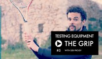 Testing Equipment #5 with Seb Proisy: The grip
