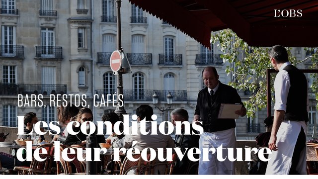 Bars, cafés, restos : dans quelles conditions vont-ils rouvrir ?
