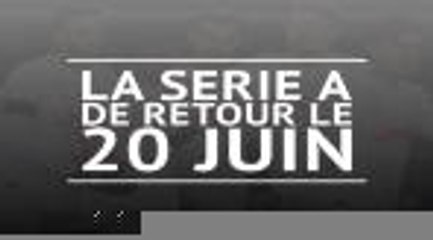 Coronavirus - La Serie A de retour le 20 juin
