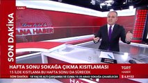 Sokağa çıkma yasağı ne zaman olacak? Hafta sonu sokağa çıkma yasağı olacak mı?