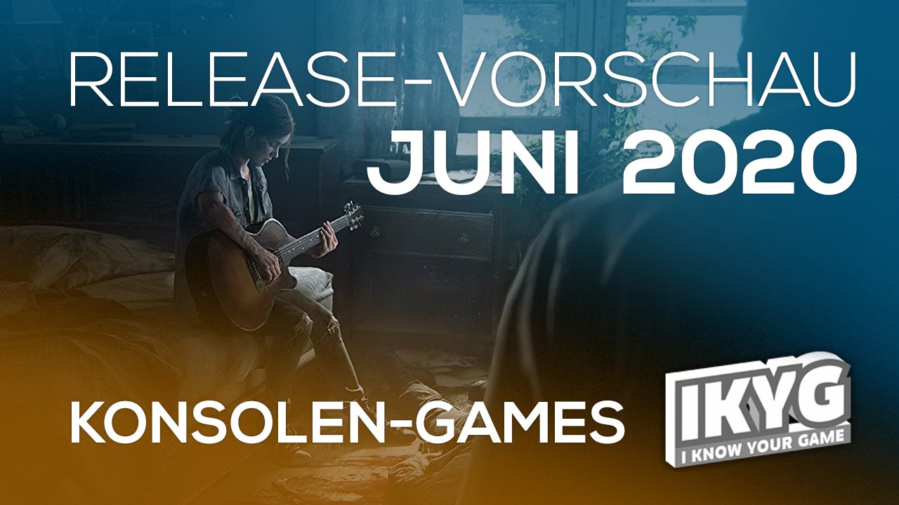 Games-Release-Vorschau - Juni 2020 - Konsole
