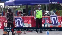 Ribuan Kendaraan Tanpa Surat Kesehatan Dipaksa Putar Balik