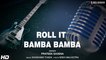 Roll It Bamba Bamba | Prateek Saxena | Shashank Thada | Nishi Malhotra | Red Ribbon Musik