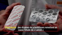 Chloroquine : des dizaines de scientifiques remettent en cause l'étude du « Lancet »