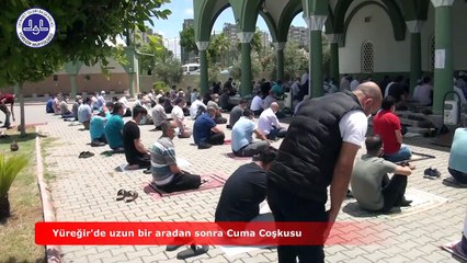 Yüreğir'de uzun bir aradan sonra Cuma Coşkusu
