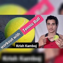 Workout with Tennis Ball at home for fitness during lockdown!#Krish_Kamboj #coronavirus #stayingfit