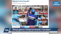 Gazprom'un zor günleri: Türkiye'nin Rusya'dan gaz ithalatında büyük düşüş