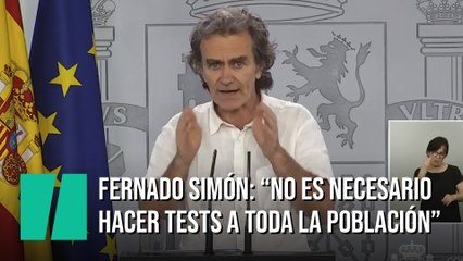Fernando Simón: "No es necesario hacer test a toda la población para saber la incidencia de la enfermedad"