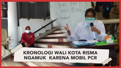 Kronologi Wali Kota Risma Ngamuk karena Mobil PCR`