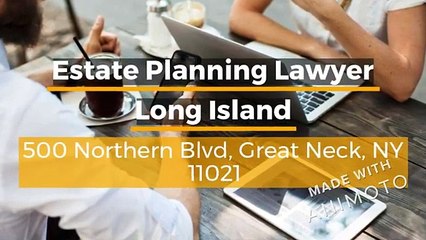 Estate Planning Lawyer Long Island