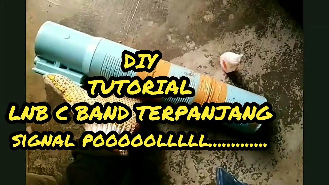 DIY CARA BUAT LNB C BAND TERPANJANG Abzachannel MENAMBAH SIGNAL POOOOOLLLL TAYANG PERDANA_HD