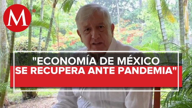 AMLO afirma que la crisis económica por covid-19 “no nos agarró mal parados”