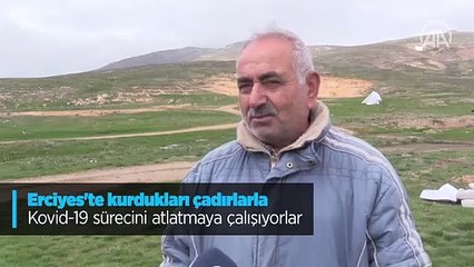 Erciyes'te kurdukları çadırlarla Kovid-19 sürecini atlatmaya çalışıyorlar