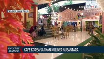 Kafe Korea Sajikan Kuliner Nusantara