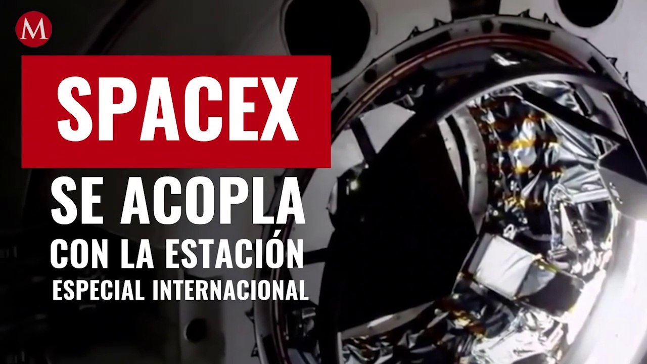 SpaceX se acopla con Estación Espacial Internacional