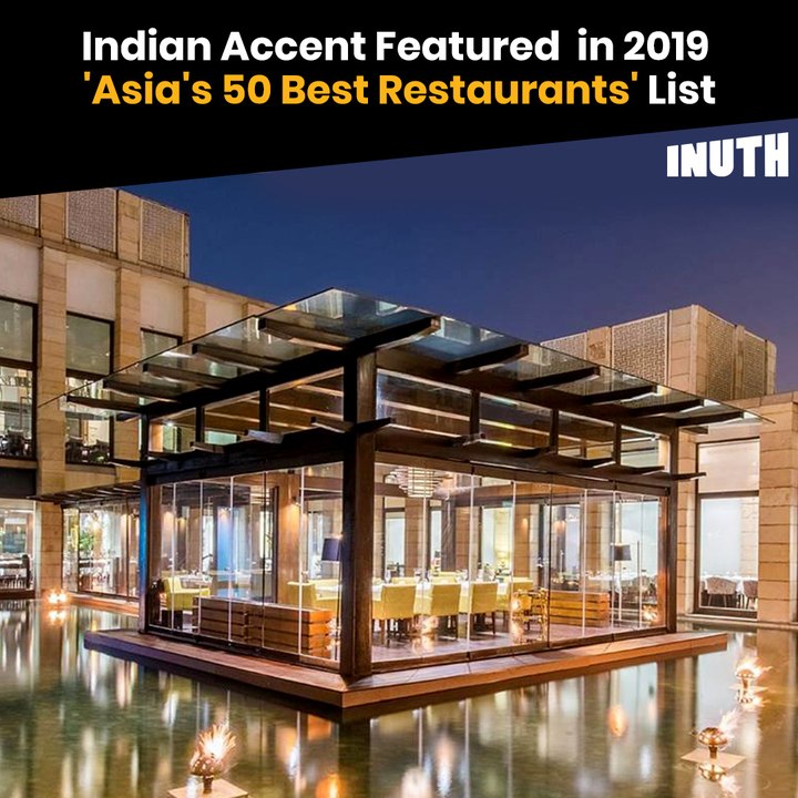 Indian Accent Featured In 2019 'Asia's 50 Best...