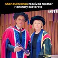 Shah Rukh Khan Received Another Honorary Doctorate