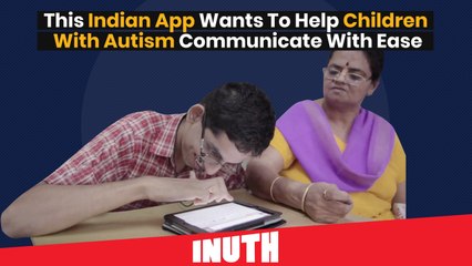 This Indian App Wants To Help Children  With Autism Communicate With Ease